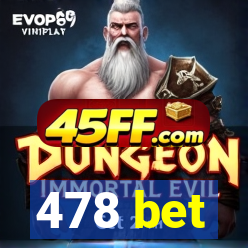 478 bet